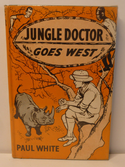 Jungle Doctor Goes West by Paul White (1957, Hardcover) – Jungle Doctor Series No. 12-Vintage Christian Fiction / Missionary Adventure-Tilbrook and Co