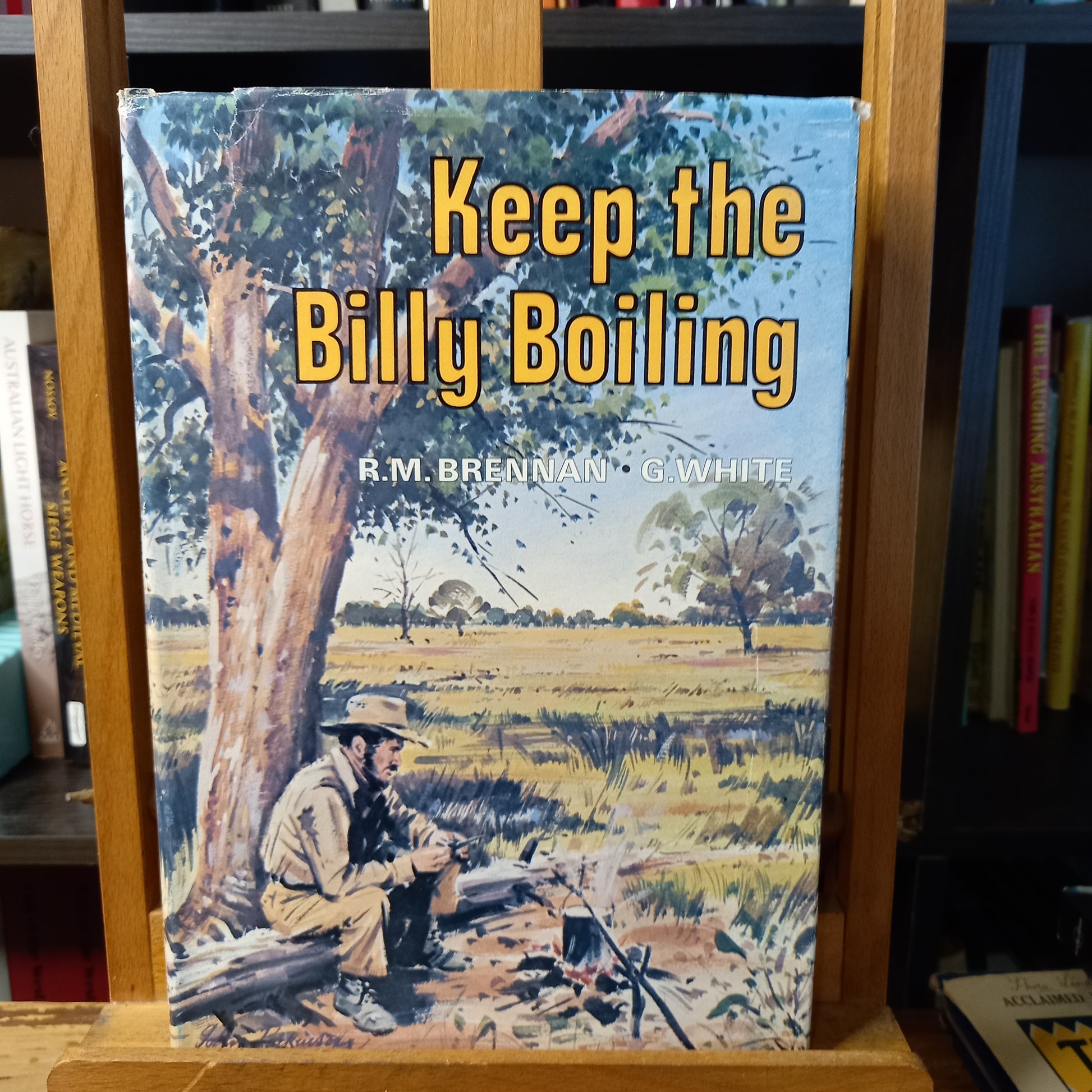 Keep the Billy Boiling by R.M Brennan and G. White-Book - Local Australian History / Primary Source Compilation-Tilbrook and Co