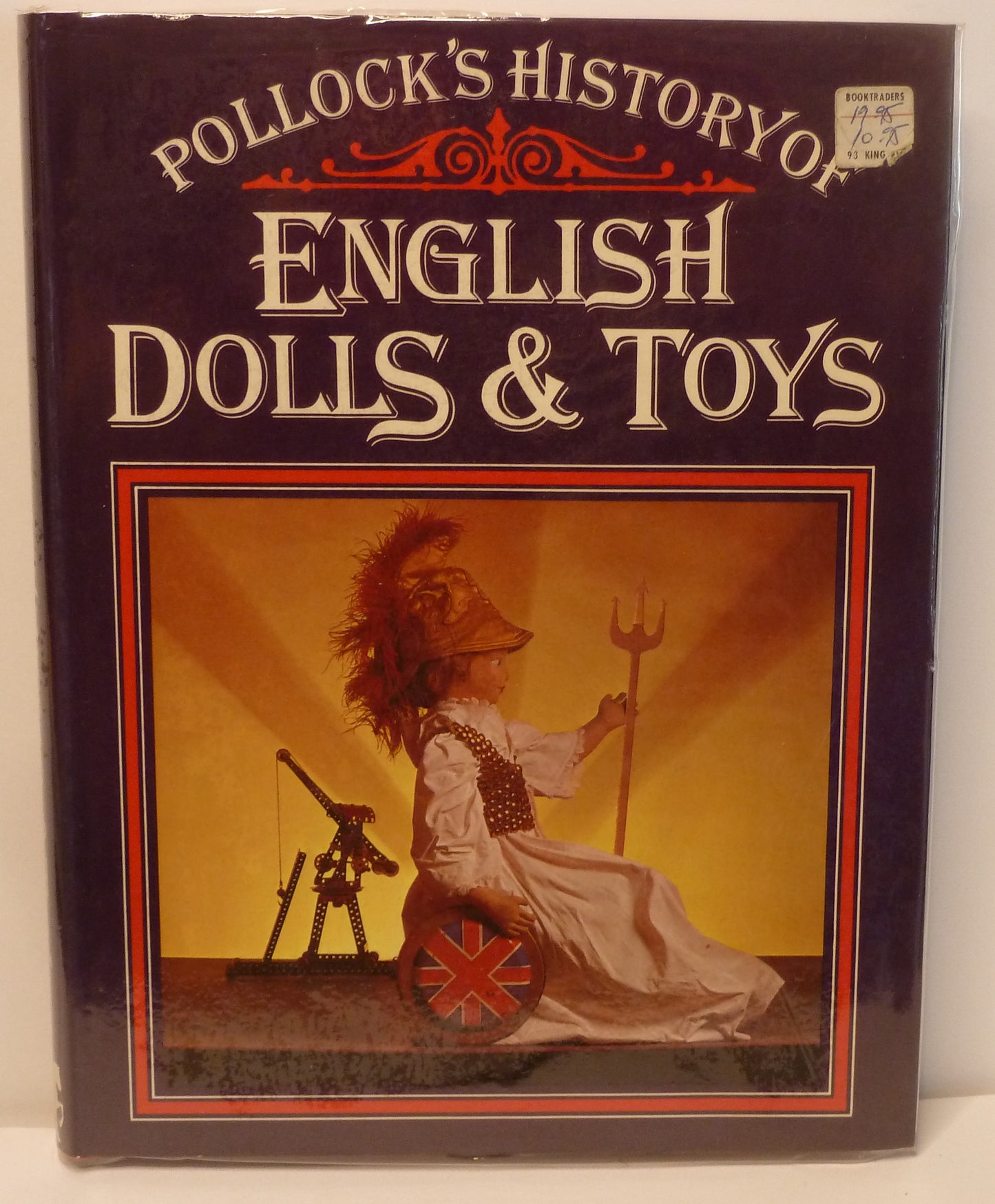 Pollock's History of English Dolls & Toys by Kenneth & Marguerite Fawdry – 1979 – Ernest Benn-Toy Collecting & History Book-Tilbrook and Co