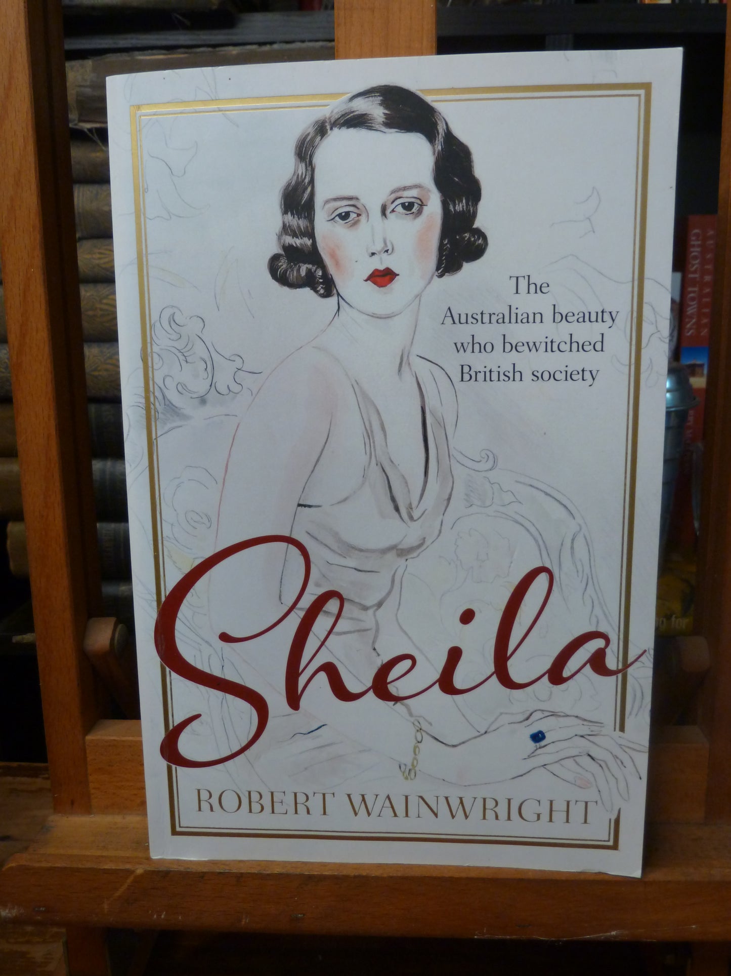 Sheila by Robert Wainwright – Australian Socialite & British High Society-Books-Tilbrook and Co