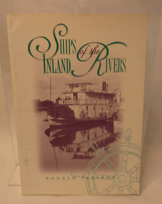 Ships of the Inland Rivers by Ronald Parsons – 3rd Revised Edition (1996)-Australian Maritime History / River Shipping / Transport History-Tilbrook and Co