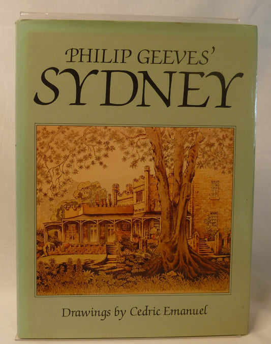 Philip Geeves' Sydney – Illustrated by Cedric Emanuel (1981, Hardcover)-Australian Architecture & Local History-Tilbrook and Co