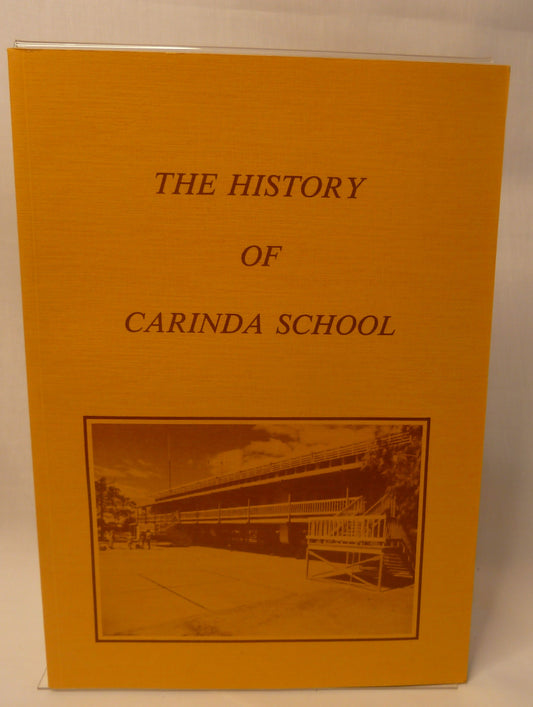 The History of Carinda School-Book - Regional Australian history / Educational history-Tilbrook and Co