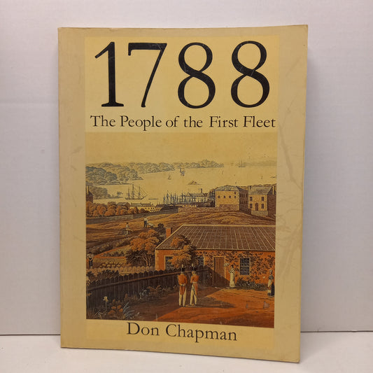 1788. The People of the First Fleet by Don Chapman-Book-Tilbrook and Co