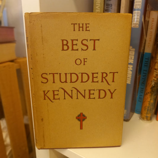 The Best of G. A. Studdert-Kennedy (Woodbine Willie) – Selected by a Friend (1947, Hardcover)-Book – Christian Literature / War Poetry & Prose-Tilbrook and Co