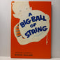 A Big Ball Of String by Marion Holland-Book-Tilbrook and Co