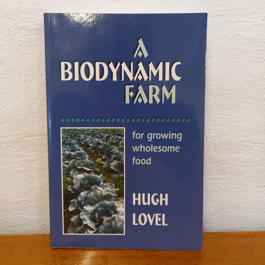 A Biodynamic Farm, For Growing Wholesome Food by Hugh Lovel-Book-Tilbrook and Co