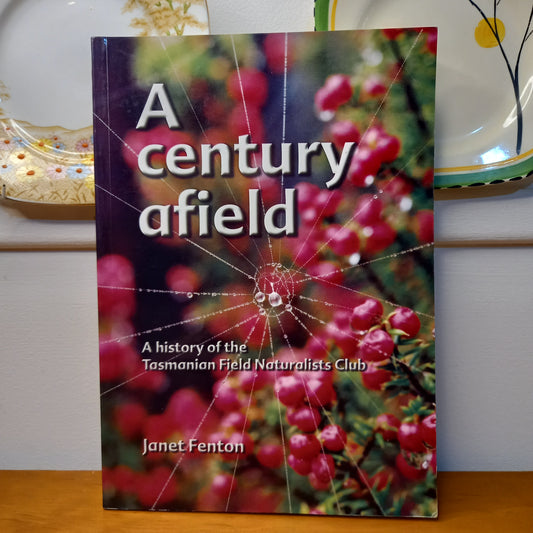 A Century afield by Janet Fenton-Book-Tilbrook and Co