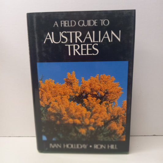 A Field Guide to Australian Trees by Ivan Holliday and Ron Hill-Book-Tilbrook and Co