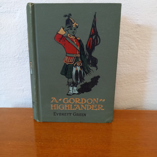 A Gordon Highlander by Everett Green-Book-Tilbrook and Co