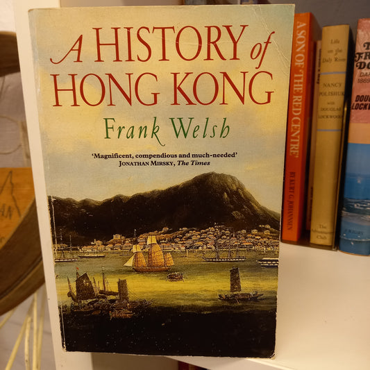 A History of Hong Kong by Frank Welsh-Book-Tilbrook and Co
