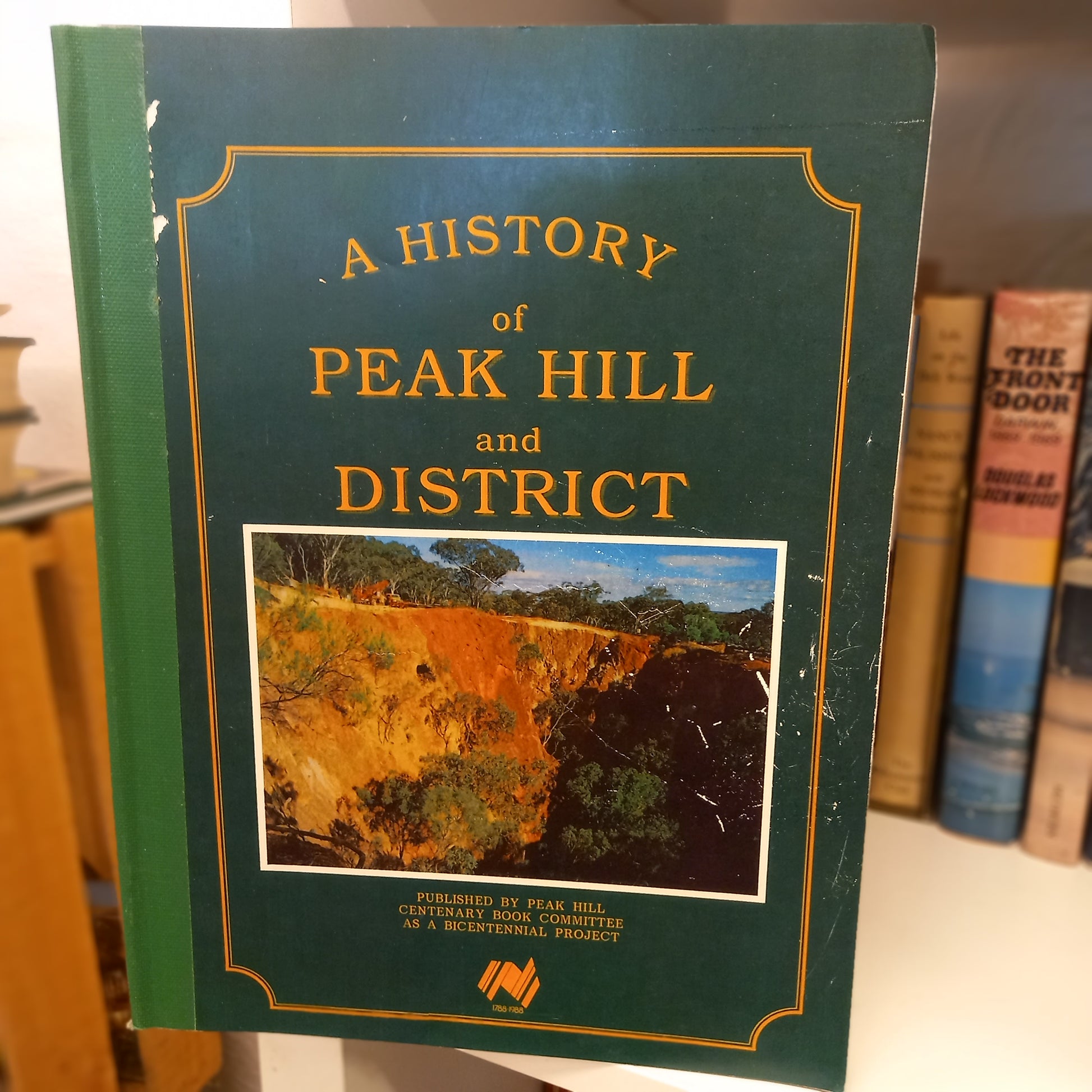 A History of Peak Hill and District edited by Charles B Chappel-Book-Tilbrook and Co