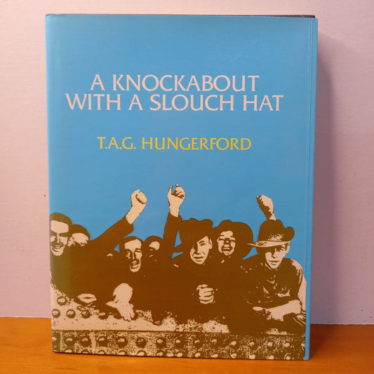 A Knockabout With A Slouch Hat by T.A.G. Hungerford