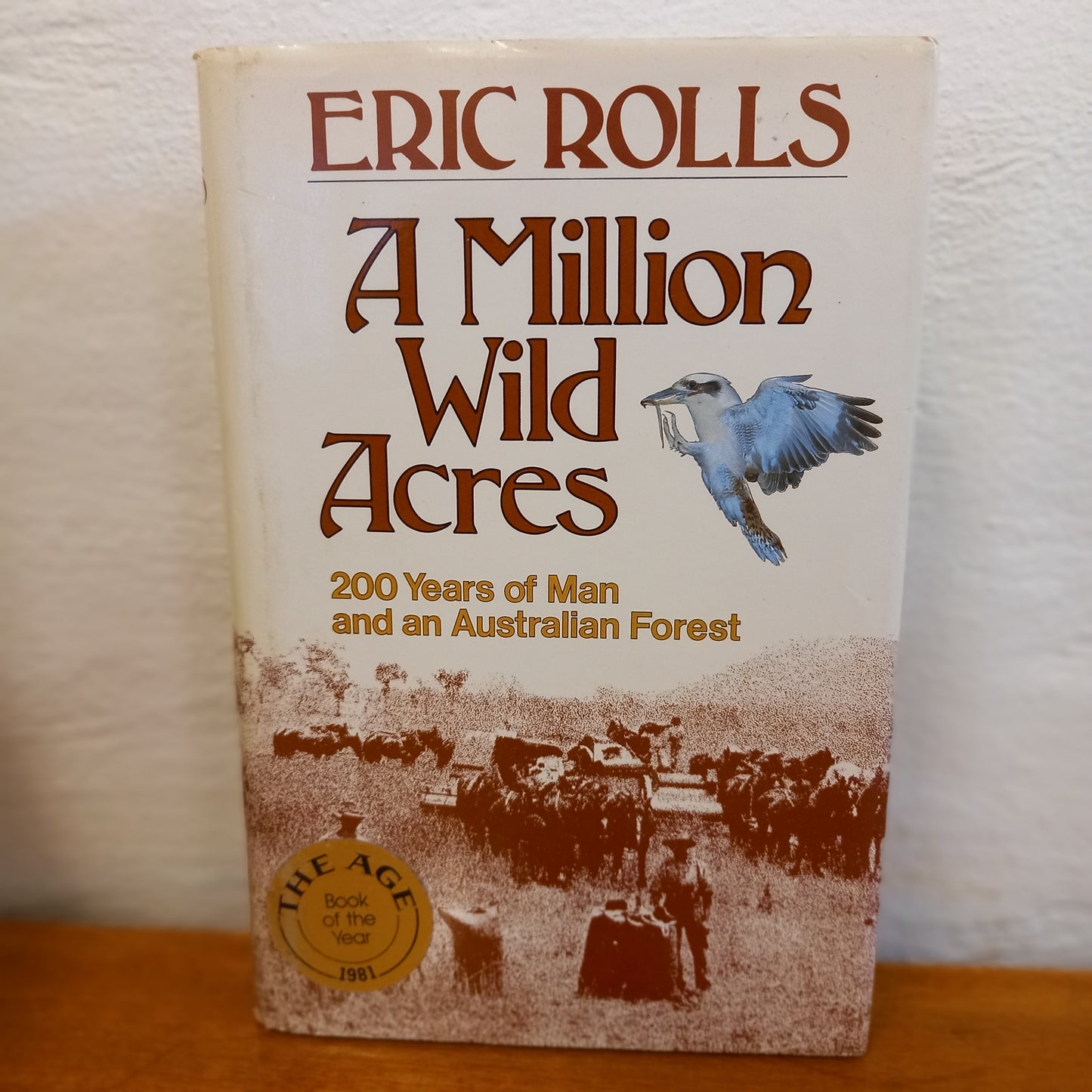 A Million Wild Acres: 200 Years of Man and an Australian Forest by Eric C Rolls-Book-Tilbrook and Co