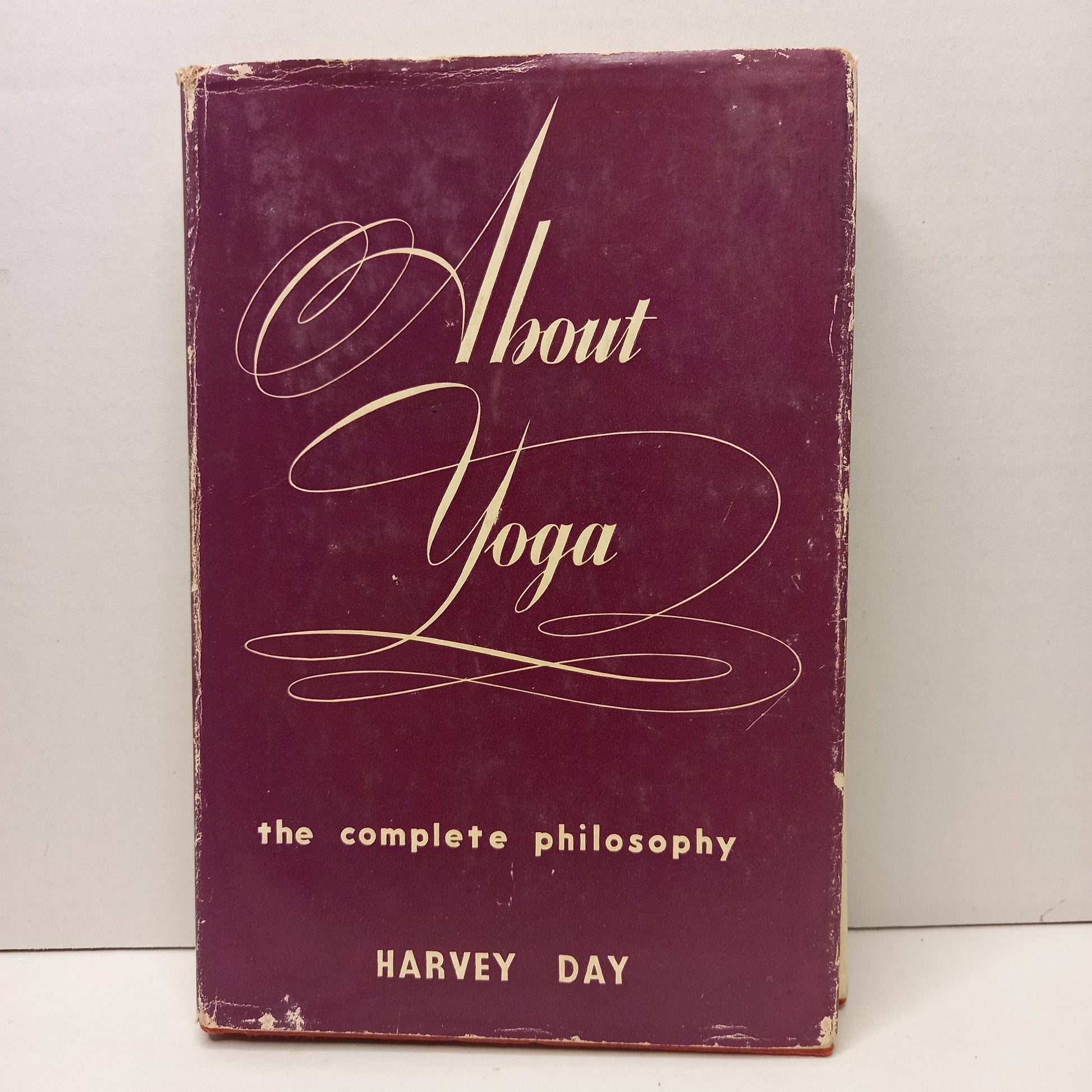 About Yoga: the complete philosophy by Harvey Day-Book-Tilbrook and Co