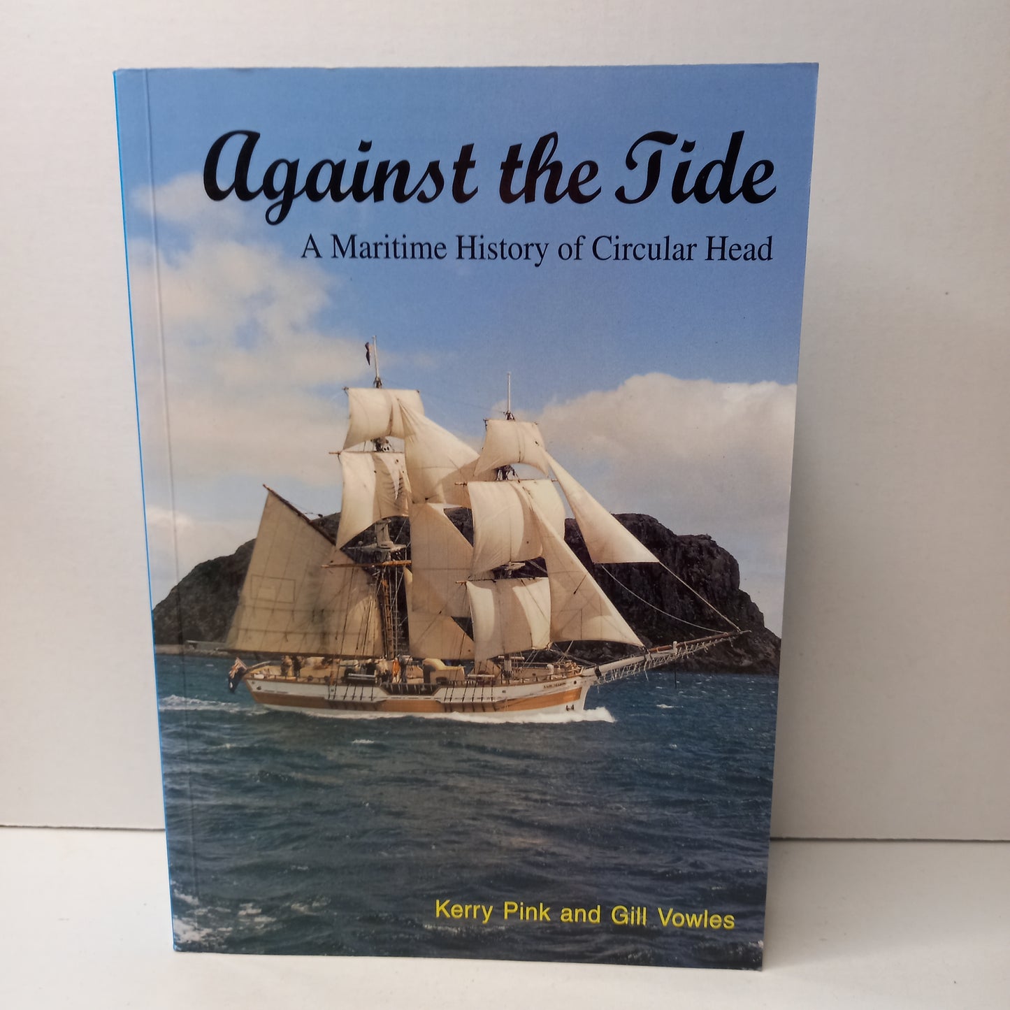 Against the Tide: A Maritime History of Circular Head by Kerry Pink and Gill Vowles-Book-Tilbrook and Co