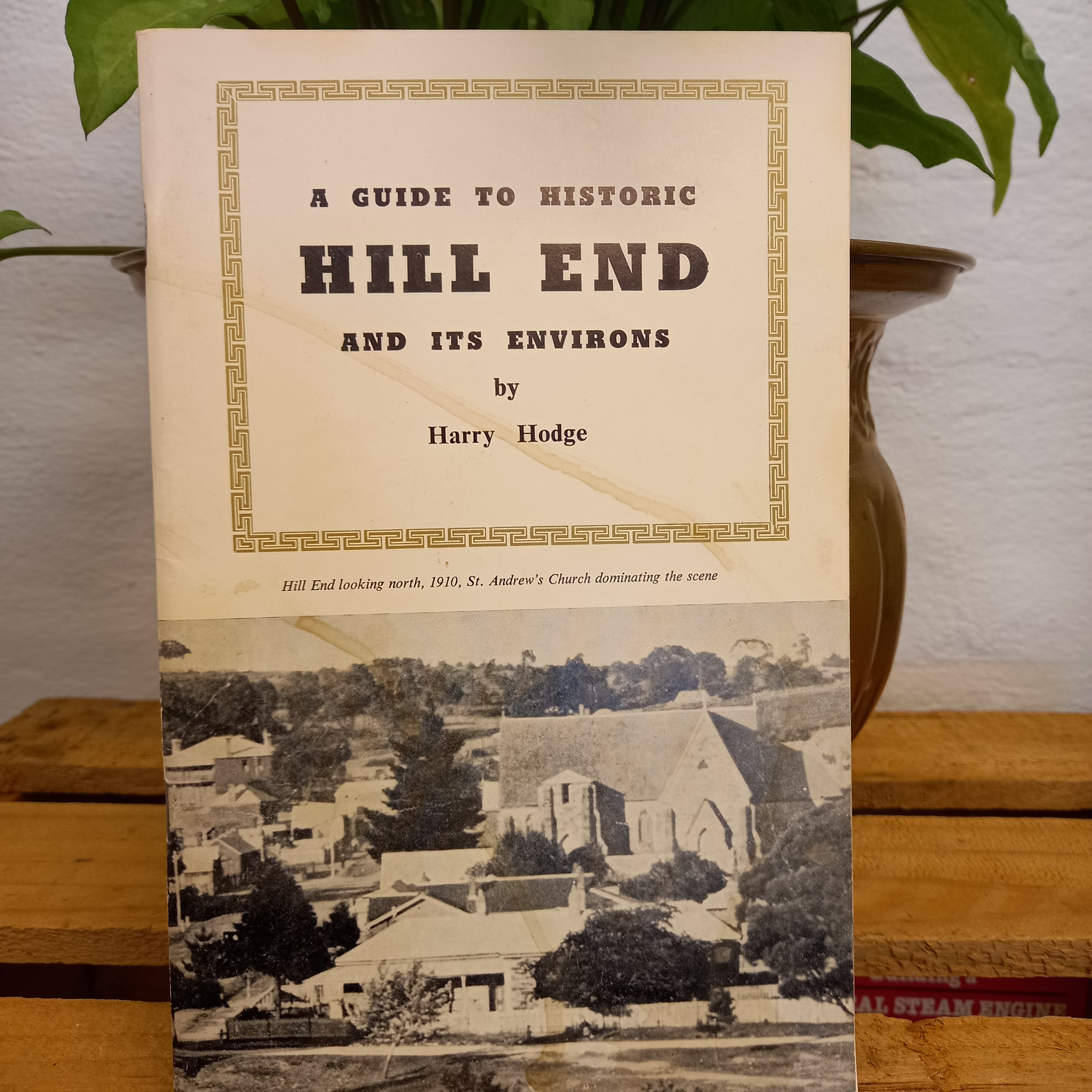 A guide to historic Hill End and its environs by Harry Hodge – Tilbrook ...