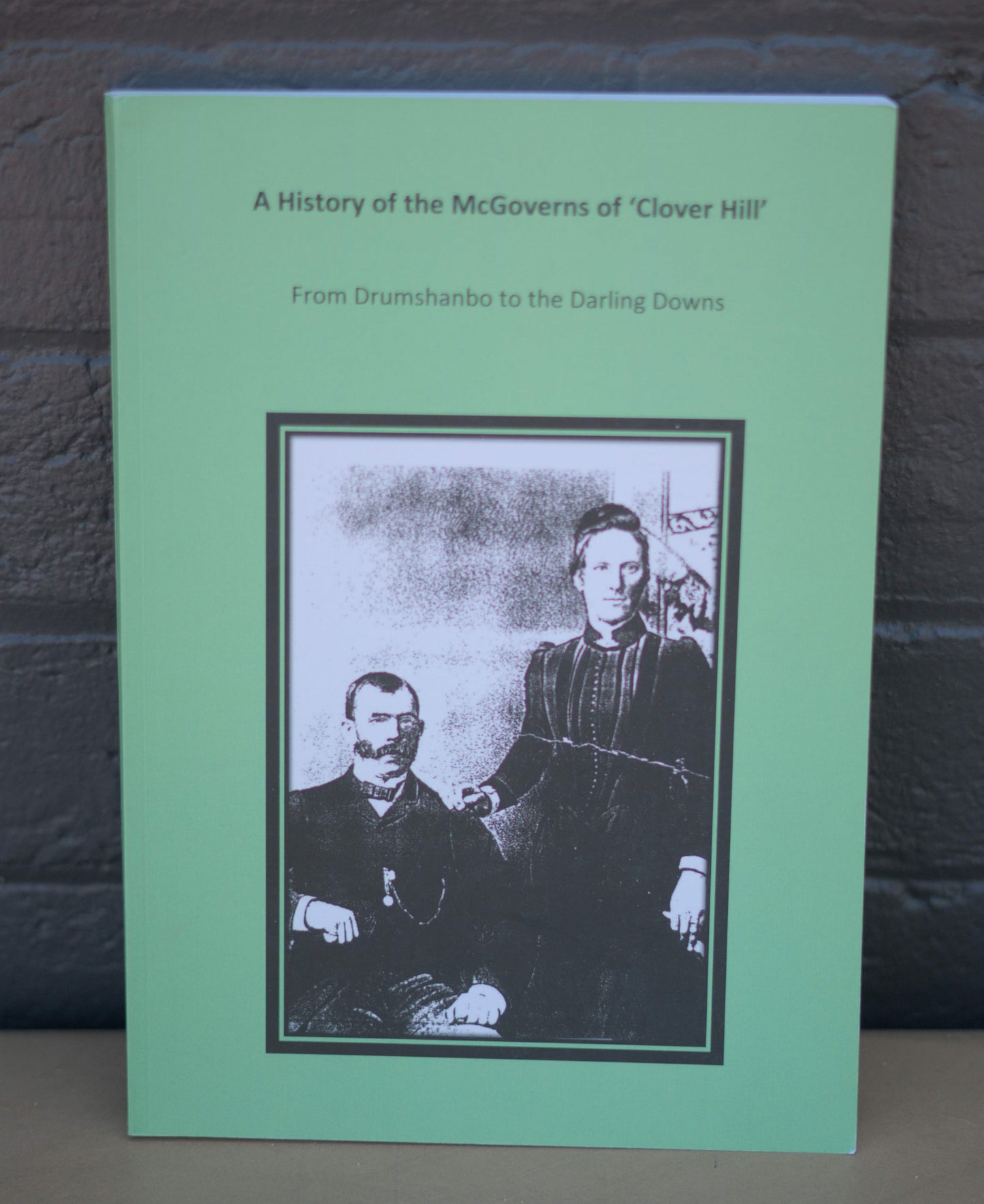 A history of the McGoverns of 'Clover Hill' by Rosaleen McGovern-Books-Tilbrook and Co