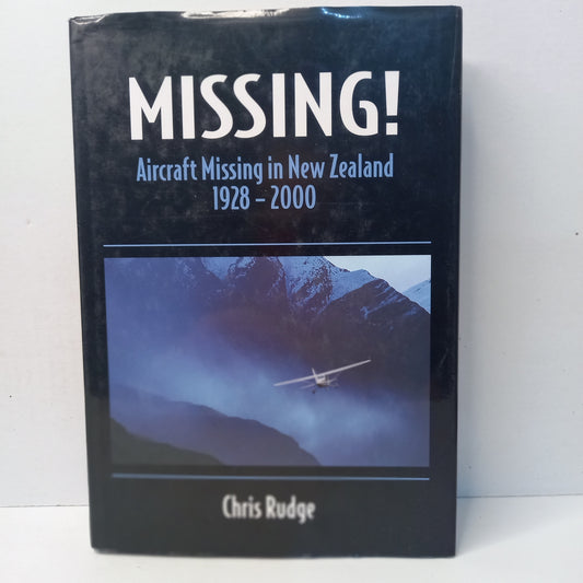 Aircraft Missing in New Zealand 1928 - 2000 by Chris Rudge-Book-Tilbrook and Co