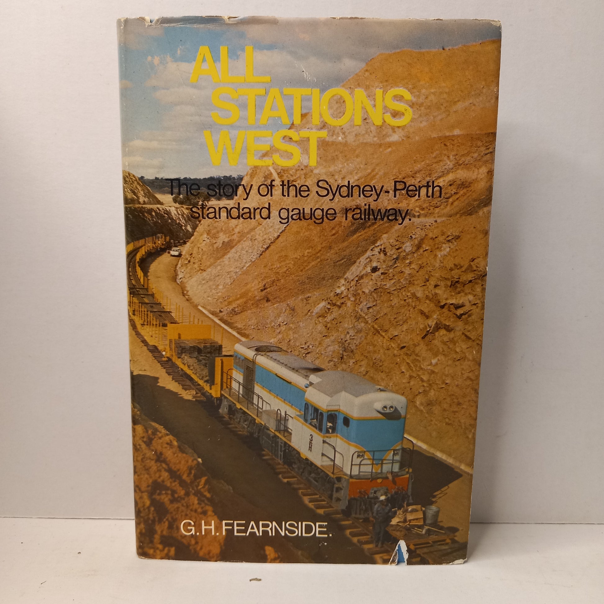 All Stations West - The Story of the Sydney-Perth Standard Gauge Railway by G.H. Fearnside-Book-Tilbrook and Co