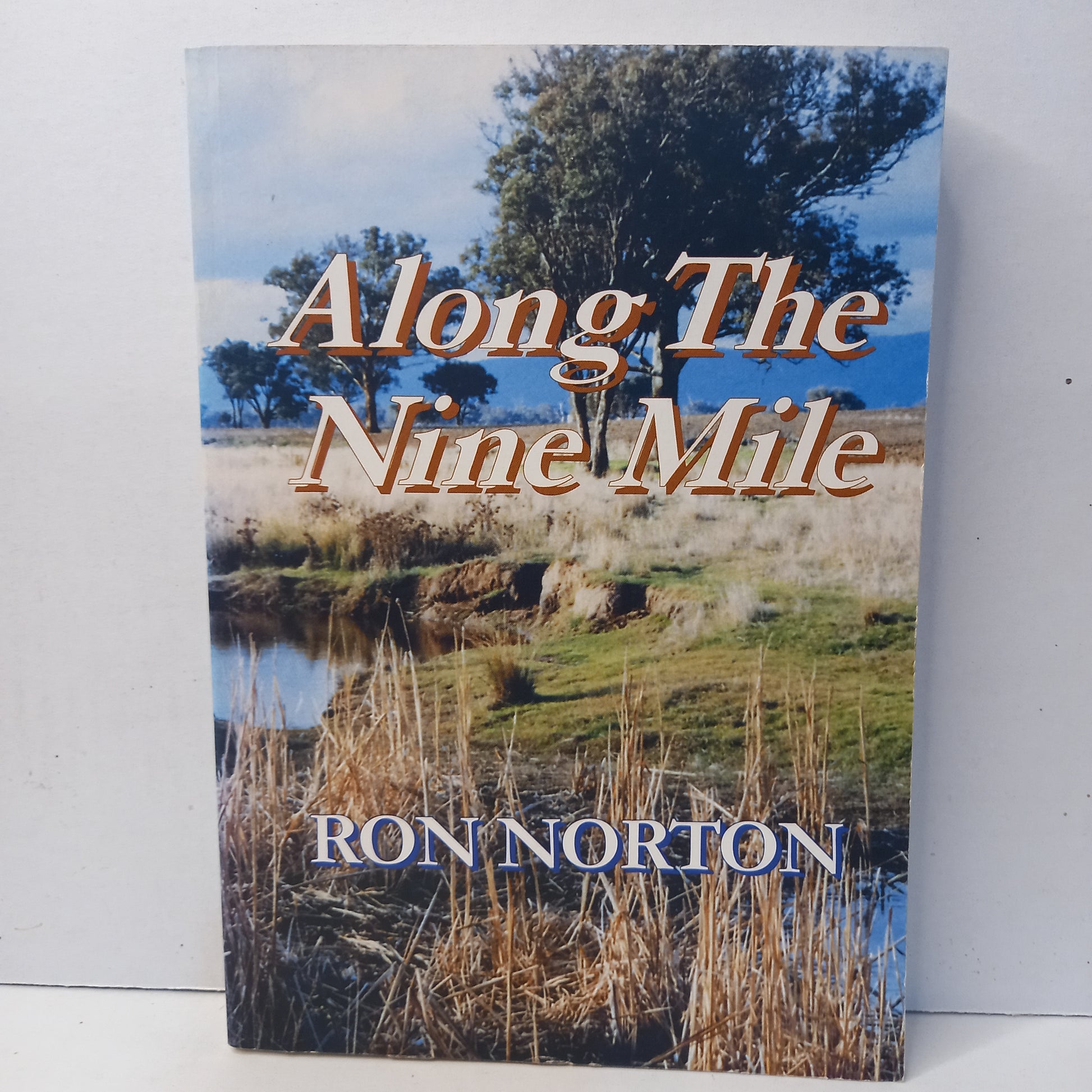 Along the nine mile by Ron Norton-Book-Tilbrook and Co