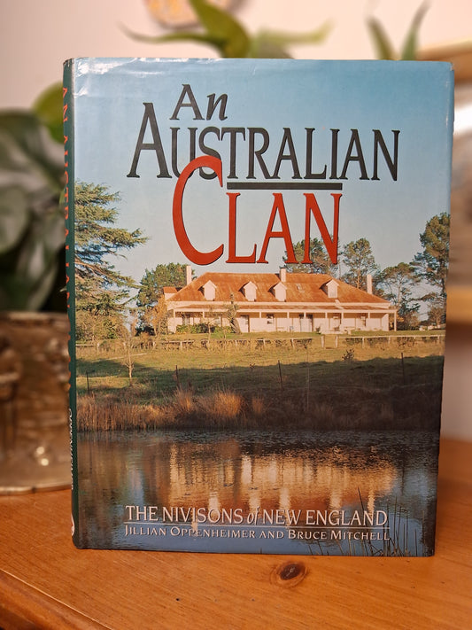 An Australian Clan The Nivisons of New England by Jillian Oppenheimer and Bruce Mitchell 1989 hardcover with dust jacket