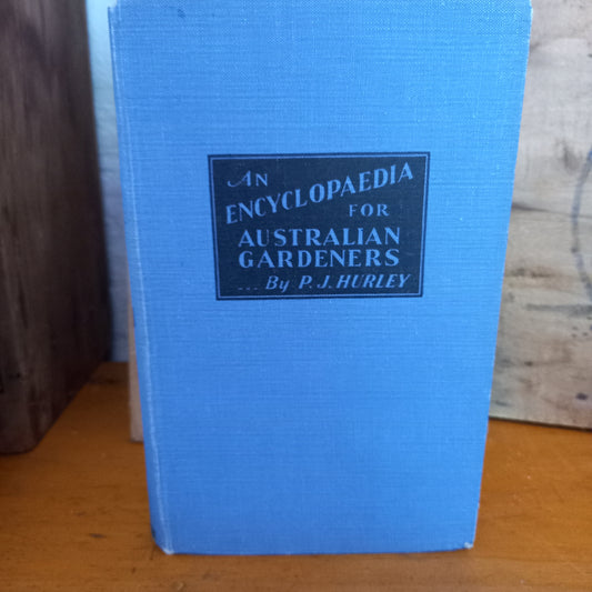 An Encyclopaedia for Australian Gardeners by P.J. Hurley-Book-Tilbrook and Co