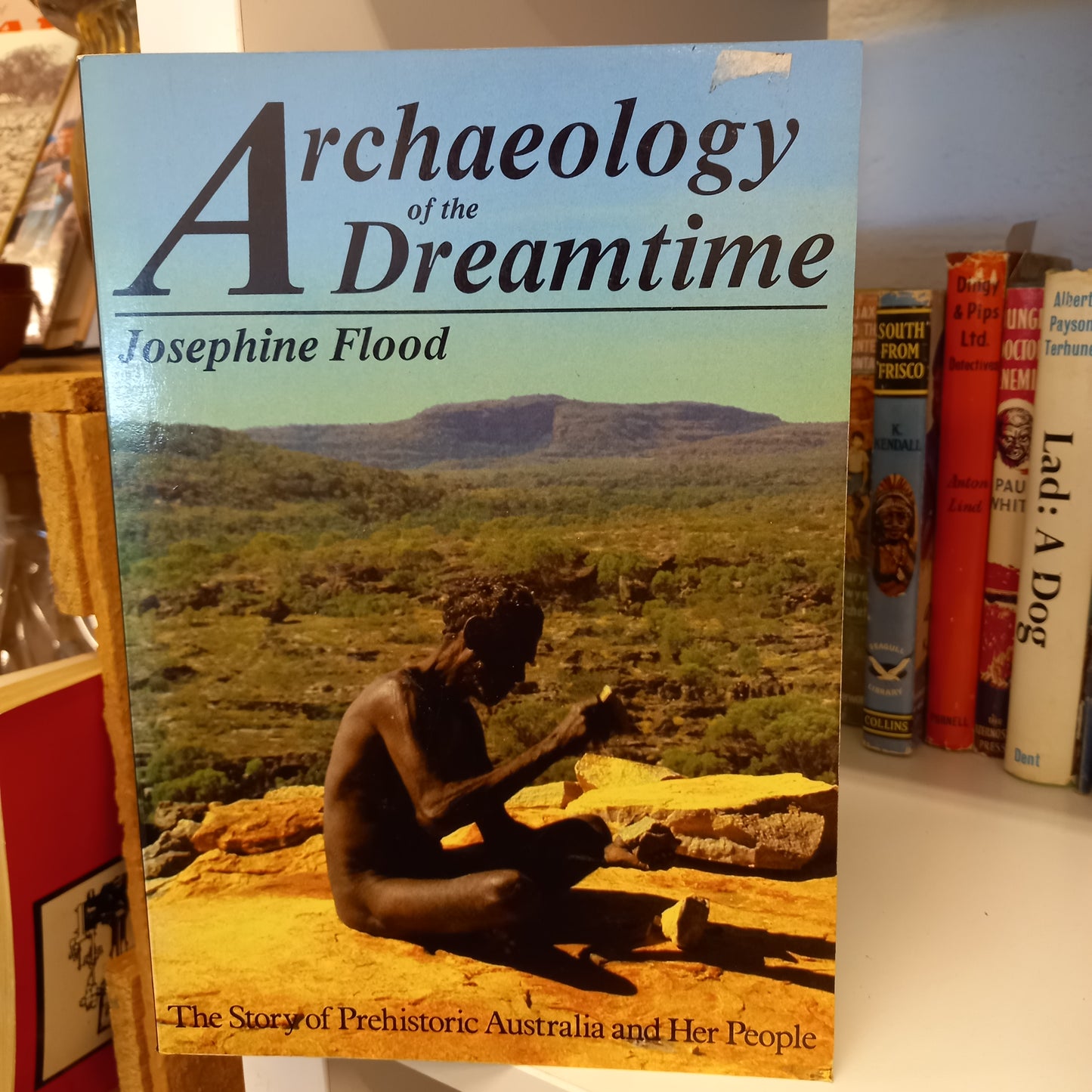 Archaeology of the Dreamtime: The Story of Prehistoric Australia and Her People by Josephine Flood-Books-Tilbrook and Co