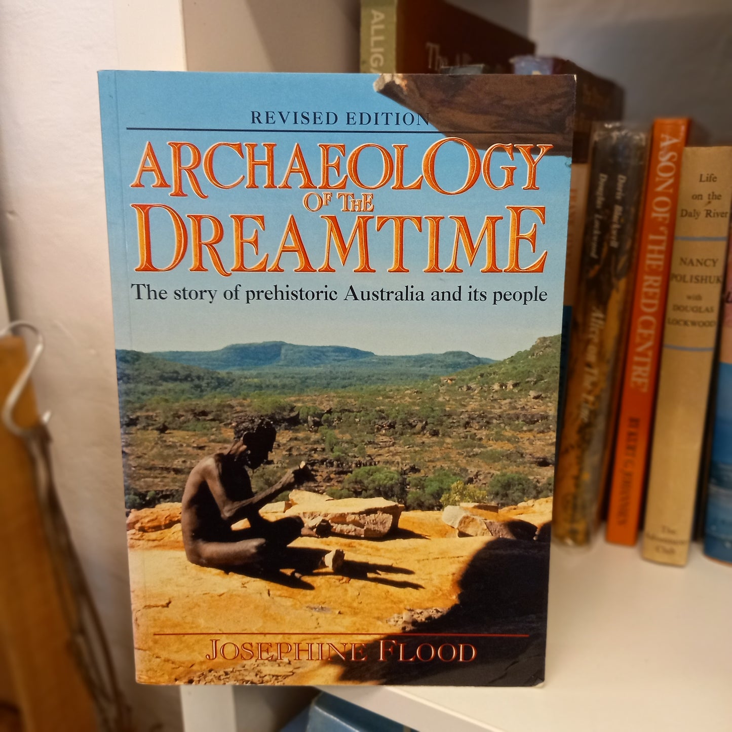 Archaeology of the dreamtime the story of prehistoric Australia and its people by Josephine Flood-Book-Tilbrook and Co