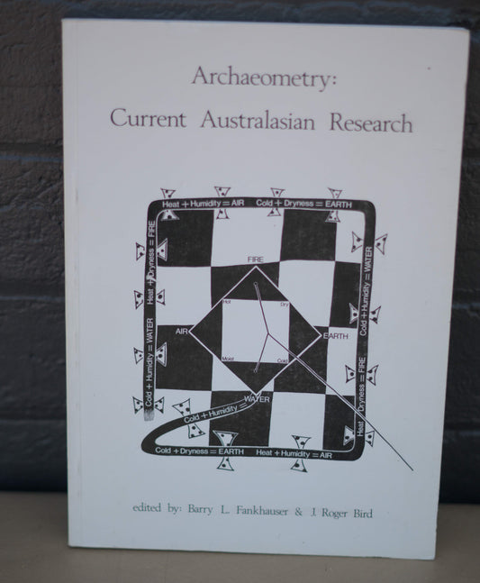 Archaeometry Current Australasian Research edited by Barry L. Fankhauser, J. Roger Bird-Books-Tilbrook and Co