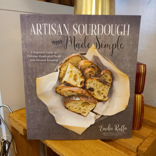 Artisan Sourdough Made Simple by Emilie Raffa (2017, Softcover)-Modern Baking / How-To / Recipe Book-Tilbrook and Co