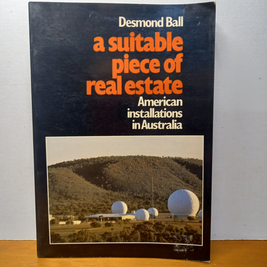 A suitable piece of real estate: American installations in Australia by Ball, Desmond-Book-Tilbrook and Co