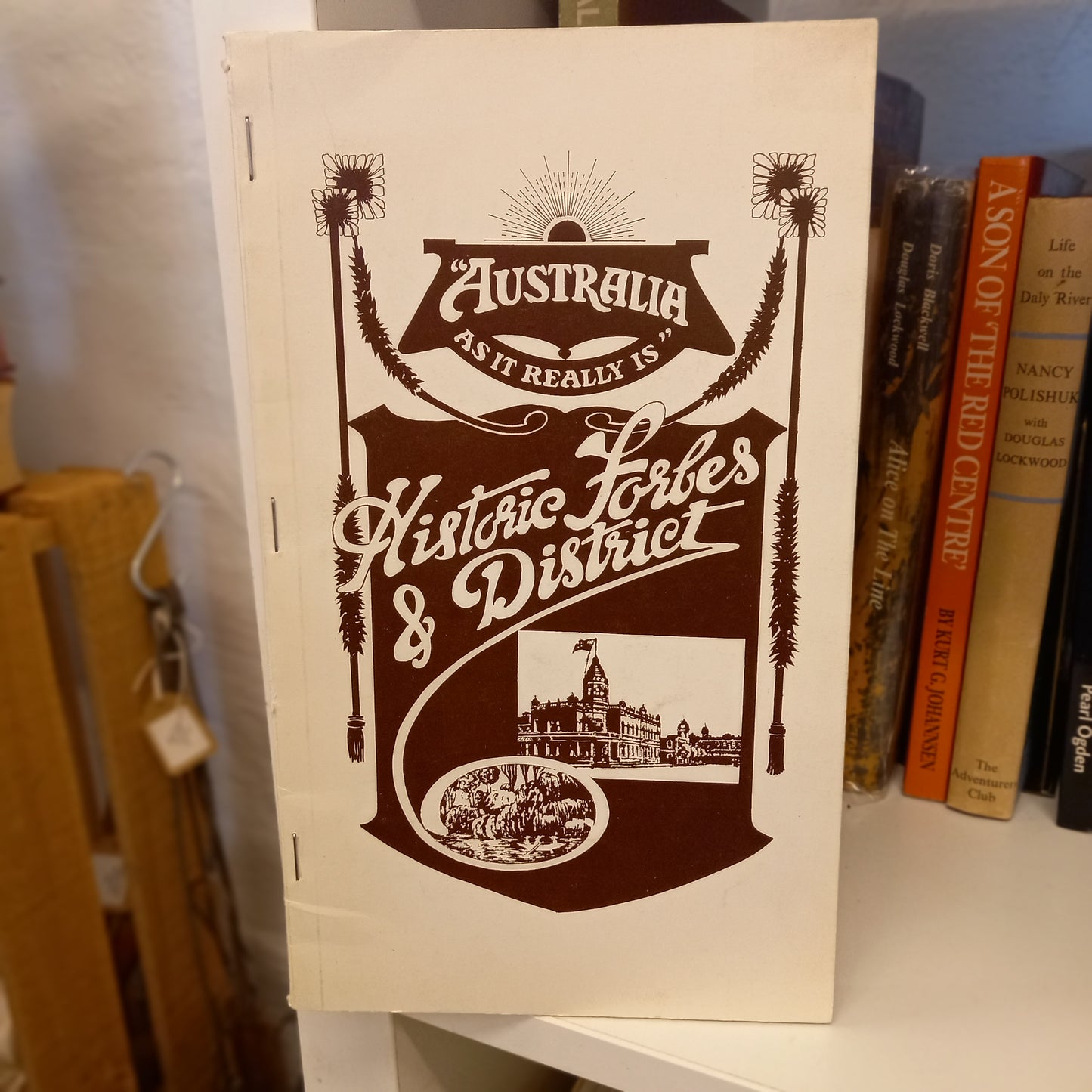 Australia As It Really Is: Historic Forbes & District (1989)-Book - Australian Local History Book-Tilbrook and Co