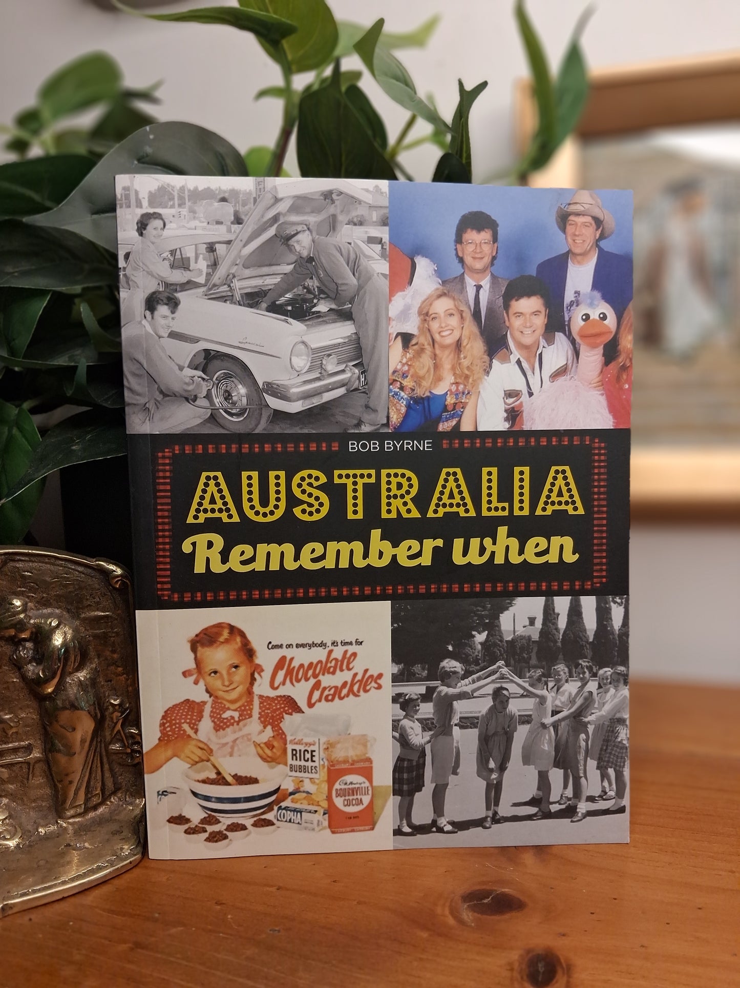 Cover of Australia Remember When by Bob Byrne, a signed photographic nostalgia book celebrating Australian memories and Australian social history
