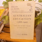 Australian Education 1788-1900. Church, State and Public Education in Colonial Australia by A G Austin-Book-Tilbrook and Co