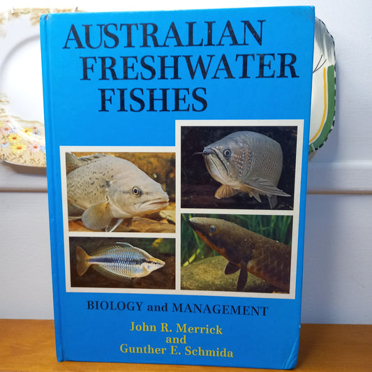 Australian Freshwater Fishes: Biology and Management by John R Merrick; Gunther E Schmida-Book-Tilbrook and Co