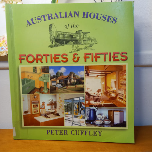 Australian houses of the Forties and Fifties [40s and 50s] by Peter Cuffley-Book-Tilbrook and Co