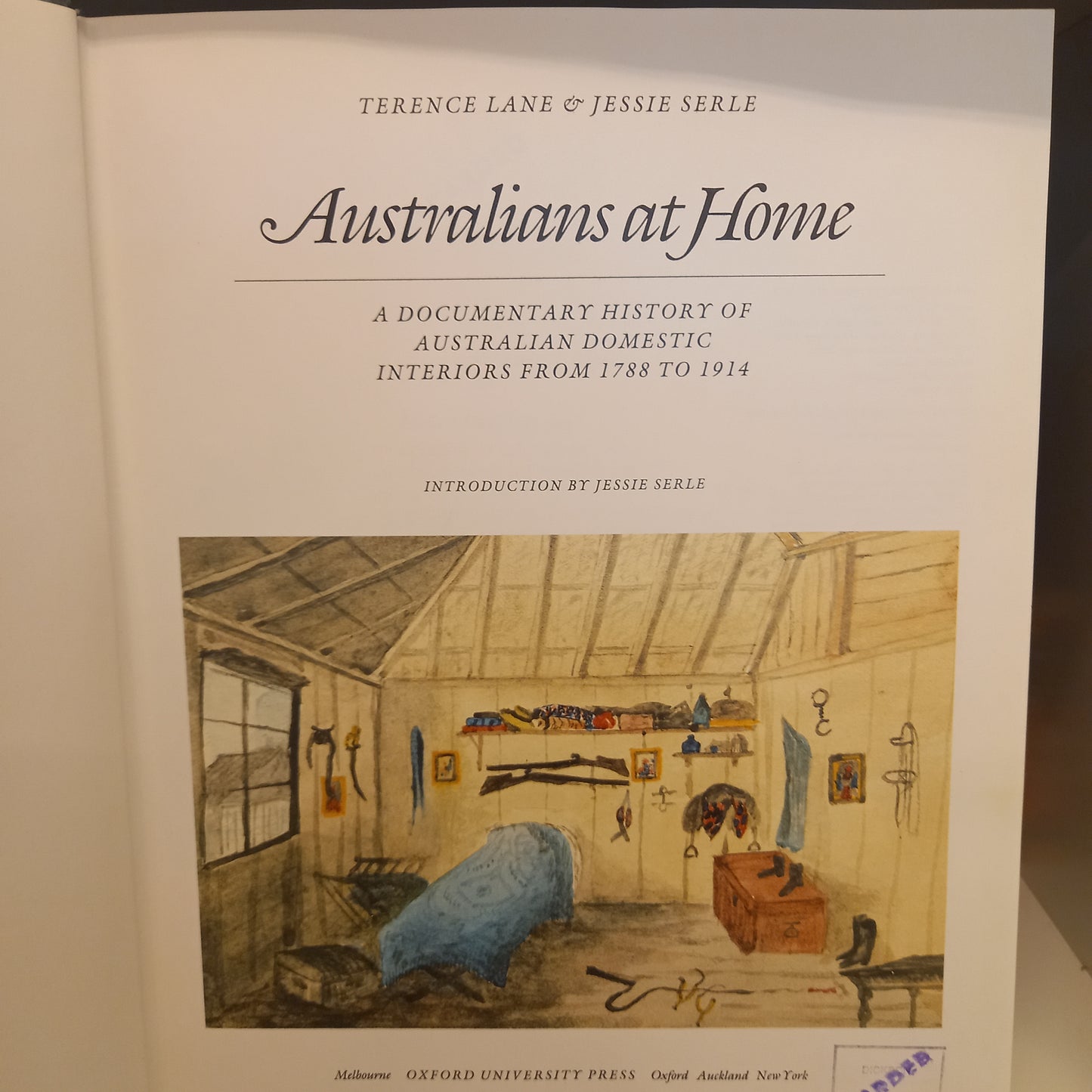 Australians at Home A Documentary History of Australian Domestic Interiors from 1788 to 1914 by Jessie Serle and Terence Lane-Book-Tilbrook and Co