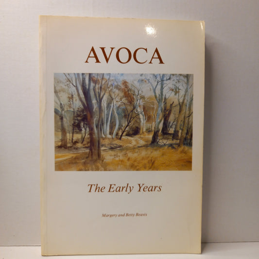 Avoca The Early Years by Margery And Betty Beavis-Book-Tilbrook and Co