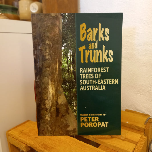 Barks and Trunks: Rainforest Trees of South-Eastern Australia 2009-Book - Botanical Field Guide / Natural History-Tilbrook and Co