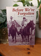 Before We're Forgotten The Spirit of Snowy River by Mike Hayes 1999 softcover book