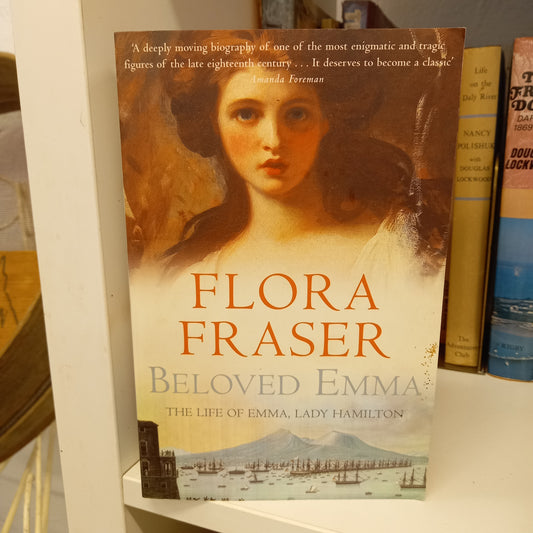 Beloved Emma: The Life of Emma, Lady Hamilton by Flora Fraser-Book-Tilbrook and Co