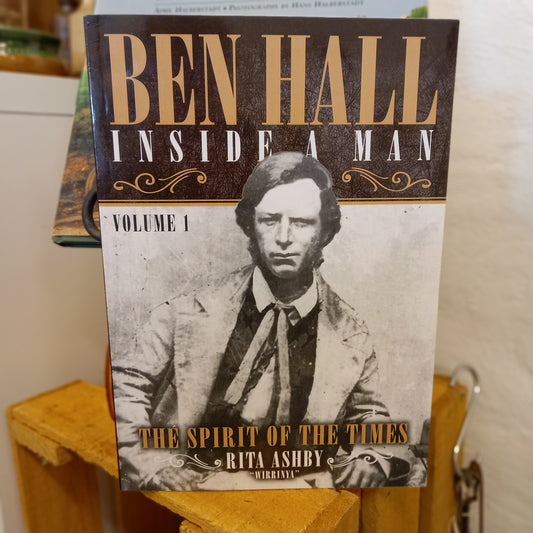 Cover of Ben Hall: Inside a Man by Rita Ashby – signed first edition softcover book