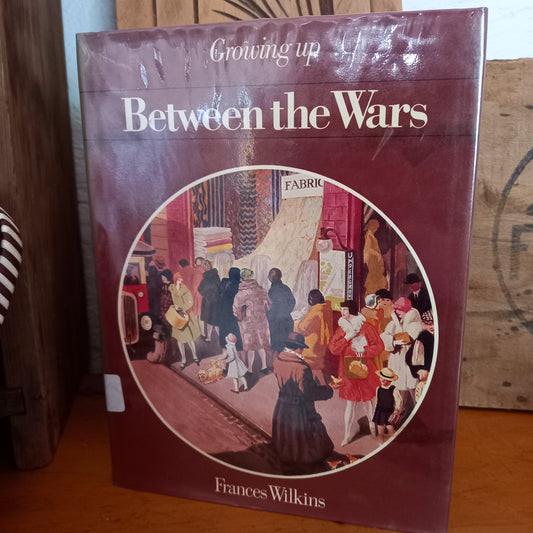 Growing up between the wars by Frances Wilkins-Book-Tilbrook and Co