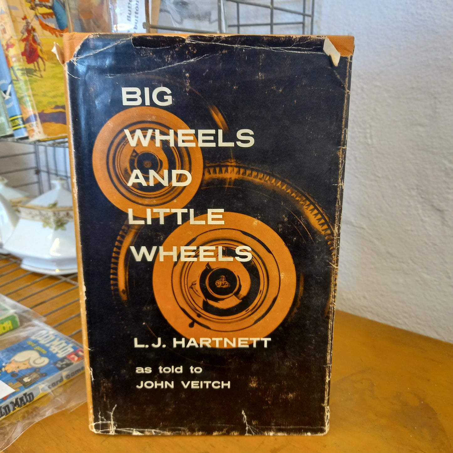 Big Wheels and Little Wheels by L J Hartnett as told to John Veitch-Book-Tilbrook and Co