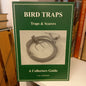 Bird Traps and Scarers A Collector's Guide by T & J Bateman-Books-Tilbrook and Co