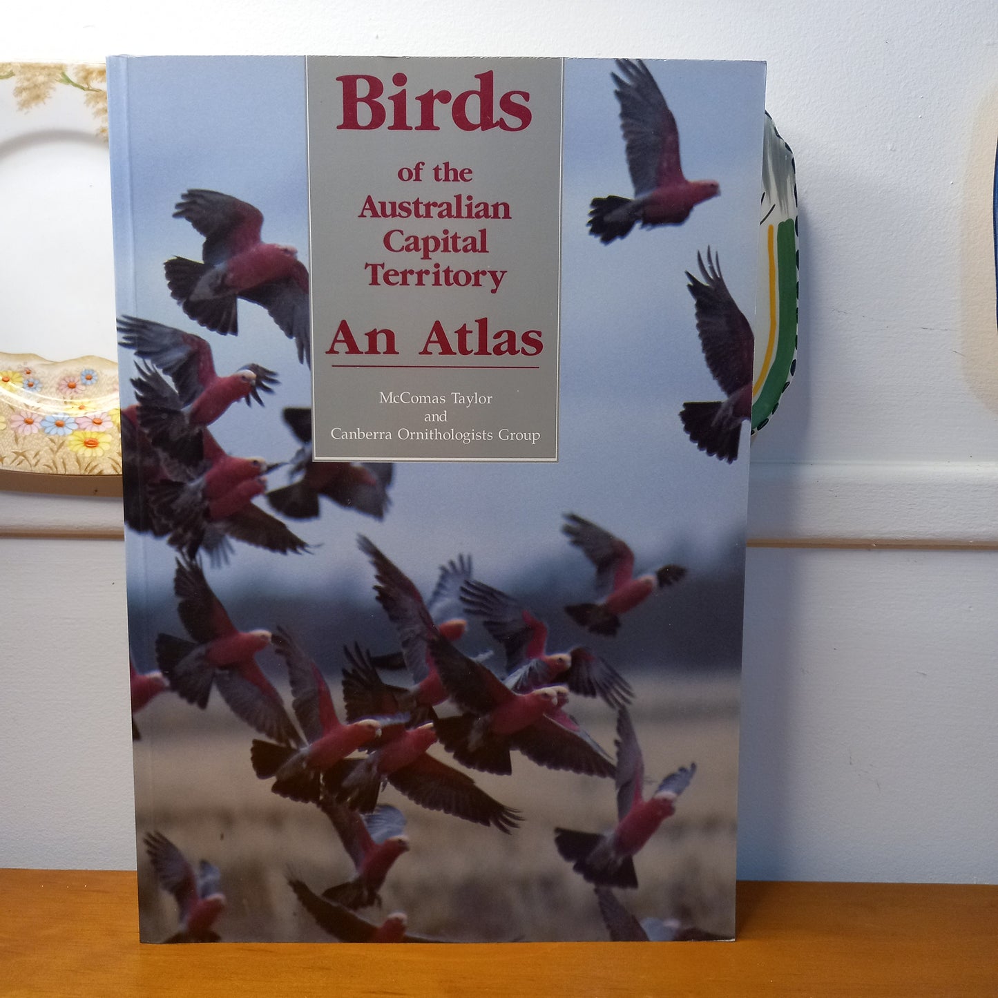 Birds of the Australian Capital Territory: an atlas by McComas Taylor; Nicolas Day-Book-Tilbrook and Co