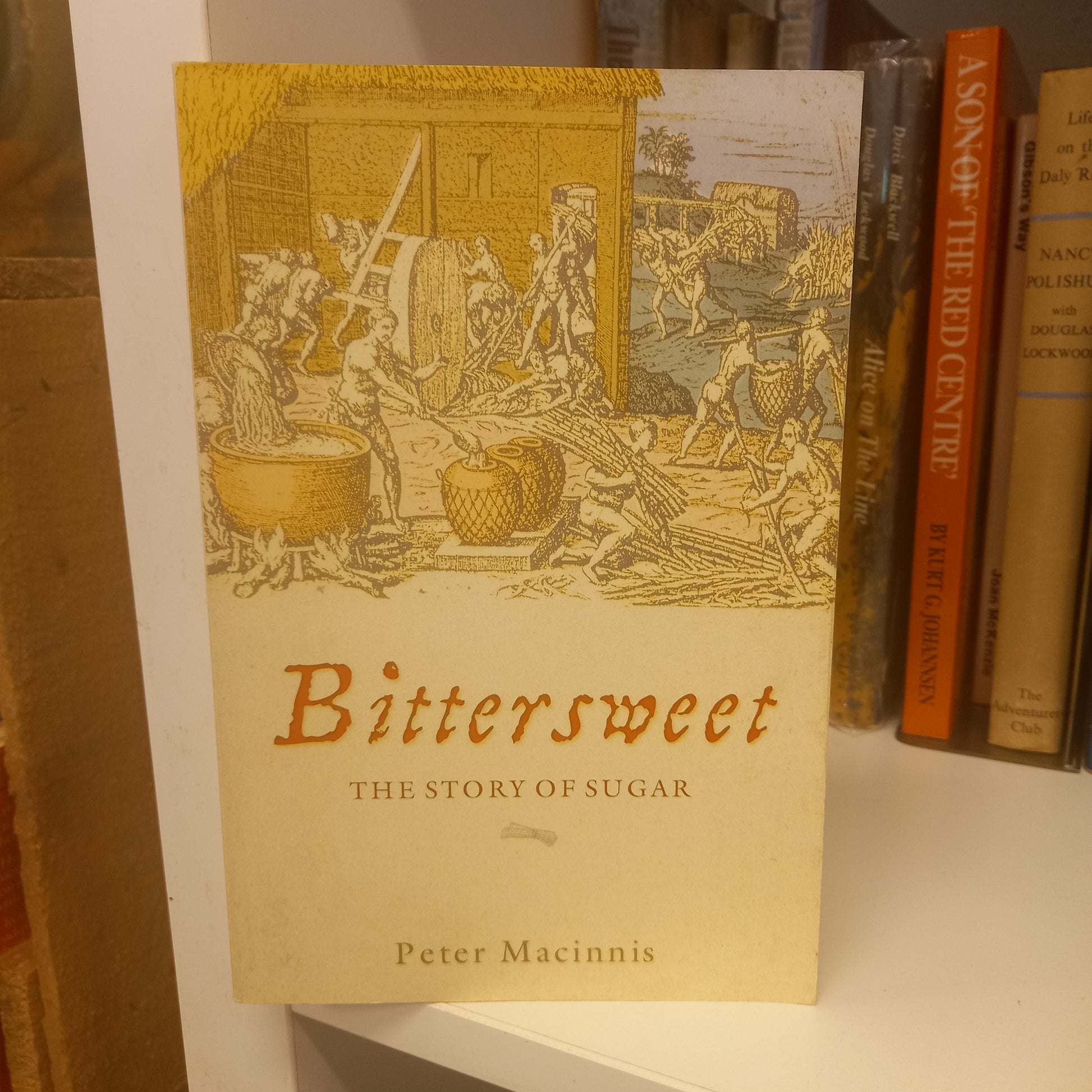 Bittersweet The Story of Sugar by Peter Macinnis-Book-Tilbrook and Co
