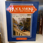 Black Smoke, Blue Mountains: The Great Zig Zag Railway – James Bentley-Book - Railway History / Illustrated Transport Book-Tilbrook and Co