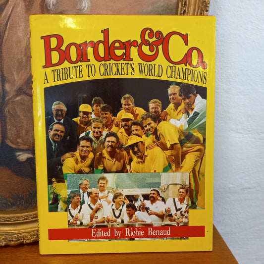 Border & Co: A tribute to cricket's world champions by Richie Benaud-Book-Tilbrook and Co